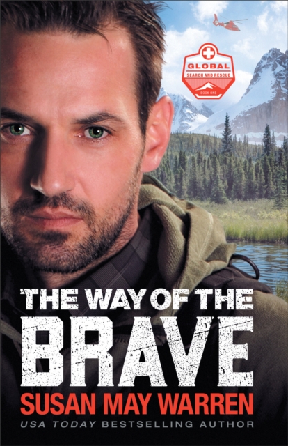 Book Cover for Way of the Brave (Global Search and Rescue Book #1) by Susan May Warren