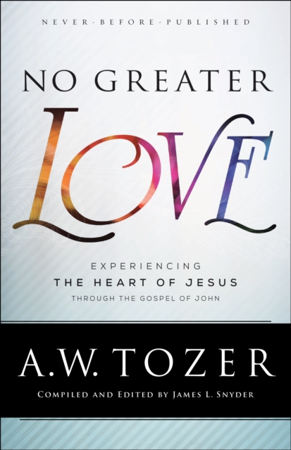 Book Cover for No Greater Love by Tozer, A.W.