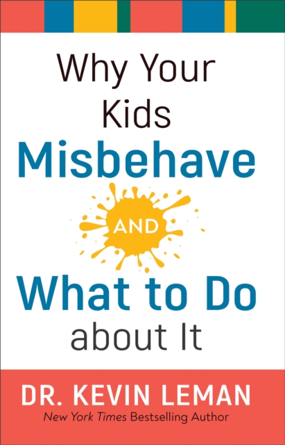 Book Cover for Why Your Kids Misbehave--and What to Do about It by Dr. Kevin Leman