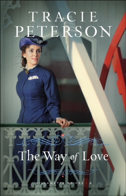 Book Cover for Way of Love (Willamette Brides Book #2) by Tracie Peterson