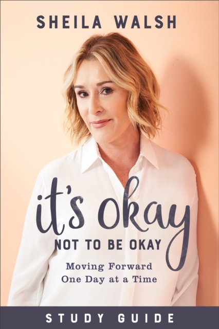 Book Cover for It's Okay Not to Be Okay Study Guide by Sheila Walsh