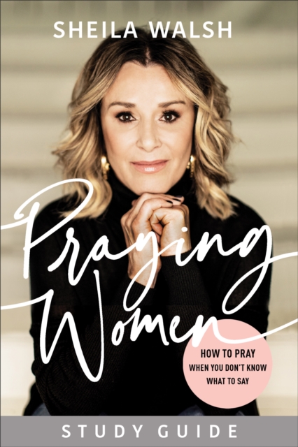 Book Cover for Praying Women Study Guide by Sheila Walsh