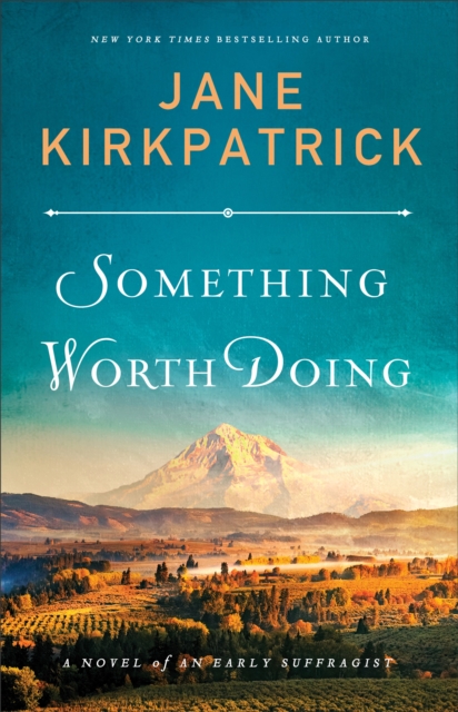 Book Cover for Something Worth Doing by Jane Kirkpatrick