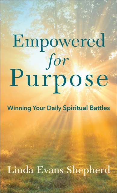 Book Cover for Empowered for Purpose by Linda Evans Shepherd