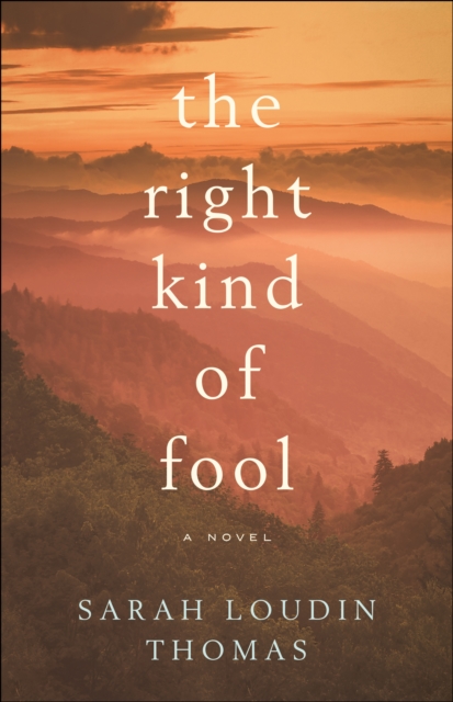 Book Cover for Right Kind of Fool by Sarah Loudin Thomas