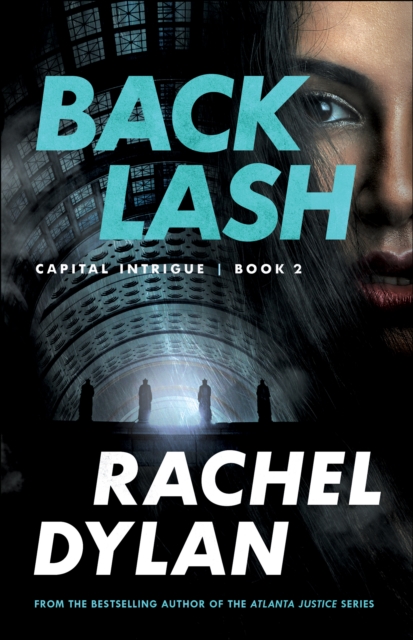 Book Cover for Backlash (Capital Intrigue Book #2) by Rachel Dylan