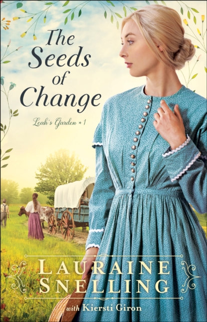 Book Cover for Seeds of Change (Leah's Garden Book #1) by Snelling, Lauraine