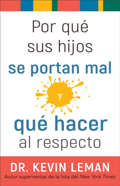 Book Cover for Por qué sus hijos se portan mal y qué hacer al respecto by Dr. Kevin Leman