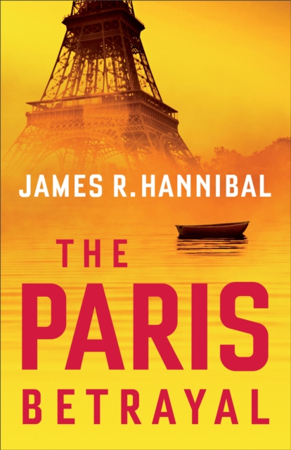 Book Cover for Paris Betrayal by James R. Hannibal