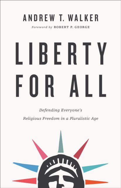 Book Cover for Liberty for All by Andrew T. Walker