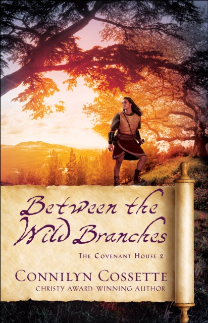 Book Cover for Between the Wild Branches (The Covenant House Book #2) by Connilyn Cossette