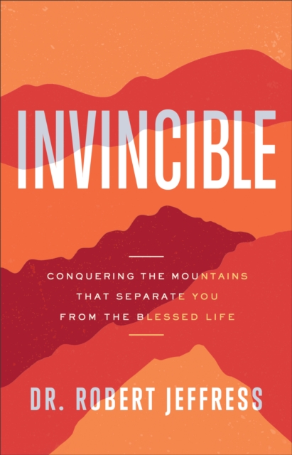 Book Cover for Invincible by Dr. Robert Jeffress