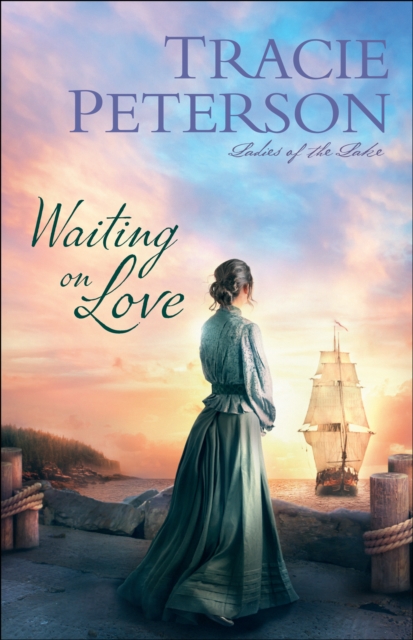 Book Cover for Waiting on Love (Ladies of the Lake) by Tracie Peterson