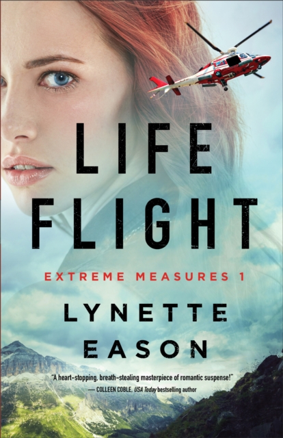 Book Cover for Life Flight (Extreme Measures Book #1) by Lynette Eason