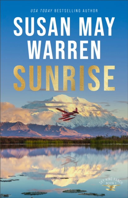 Book Cover for Sunrise (Sky King Ranch Book #1) by Susan May Warren