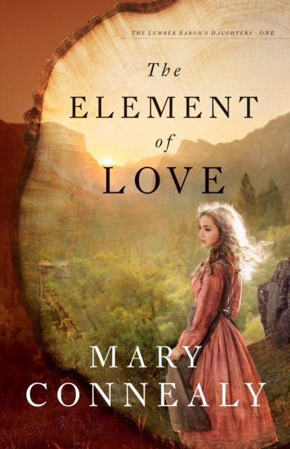Book Cover for Element of Love (The Lumber Baron's Daughters Book #1) by Mary Connealy