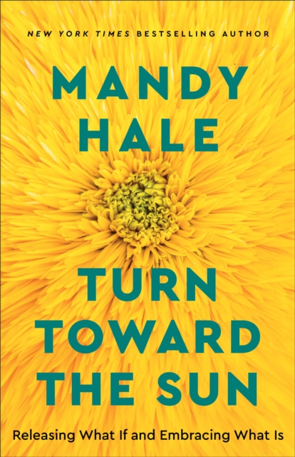 Book Cover for Turn Toward the Sun by Mandy Hale