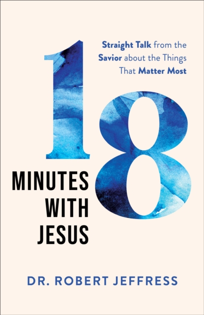 Book Cover for 18 Minutes with Jesus by Dr. Robert Jeffress