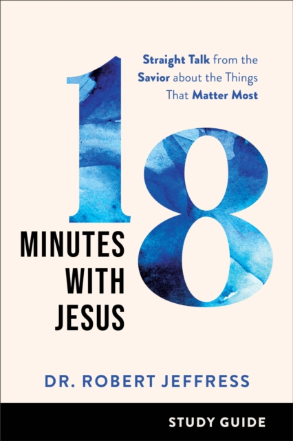 Book Cover for 18 Minutes with Jesus Study Guide by Dr. Robert Jeffress