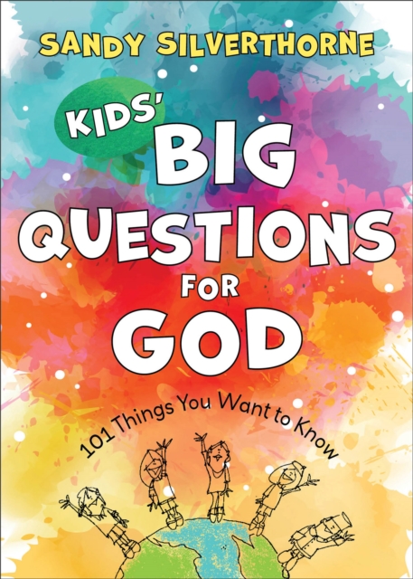 Book Cover for Kids' Big Questions for God by Sandy Silverthorne