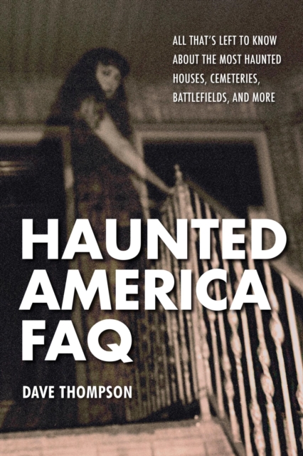 Book Cover for Haunted America FAQ by Thompson, Dave