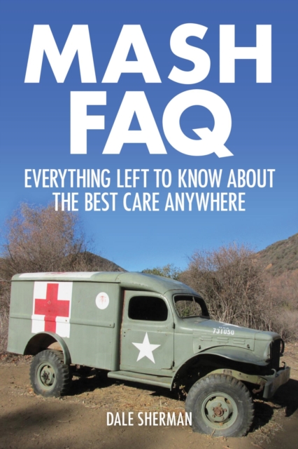 Book Cover for MASH FAQ by Dale Sherman