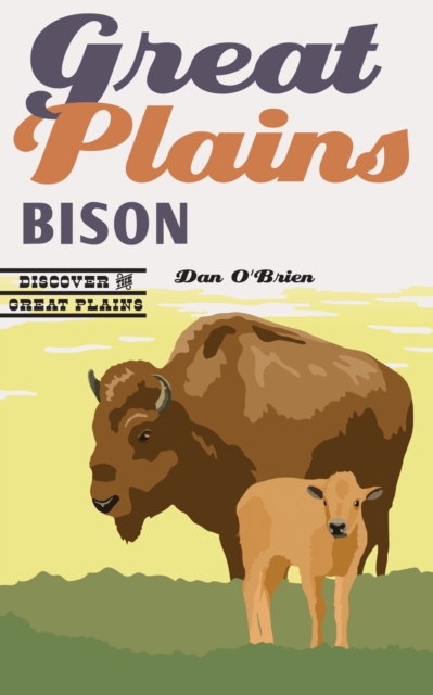 Book Cover for Great Plains Bison by Dan O'Brien