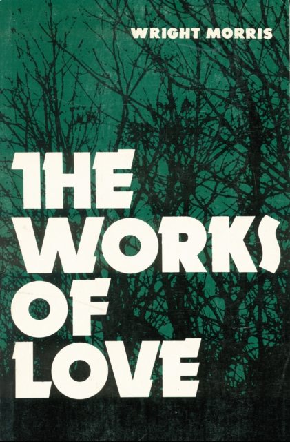 Book Cover for Works of Love by Wright Morris