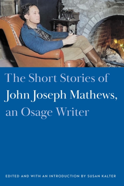 Book Cover for Short Stories of John Joseph Mathews, an Osage Writer by John Joseph Mathews