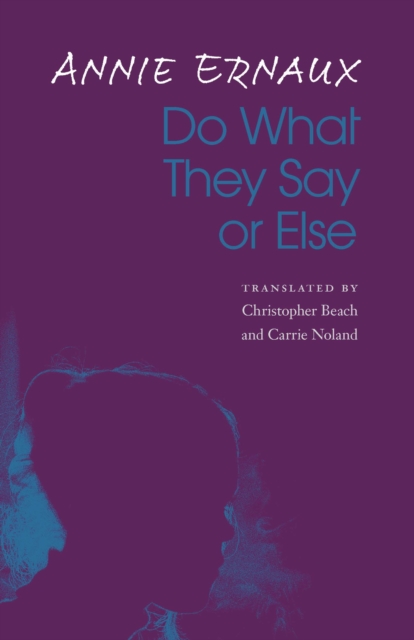 Book Cover for Do What They Say or Else by Ernaux, Annie