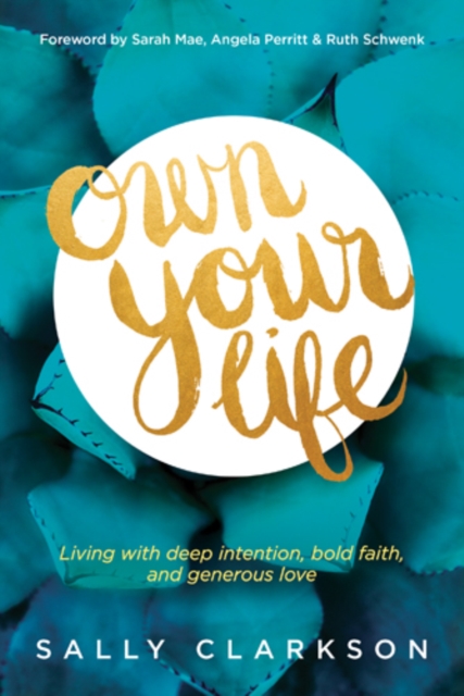 Book Cover for Own Your Life by Sally Clarkson