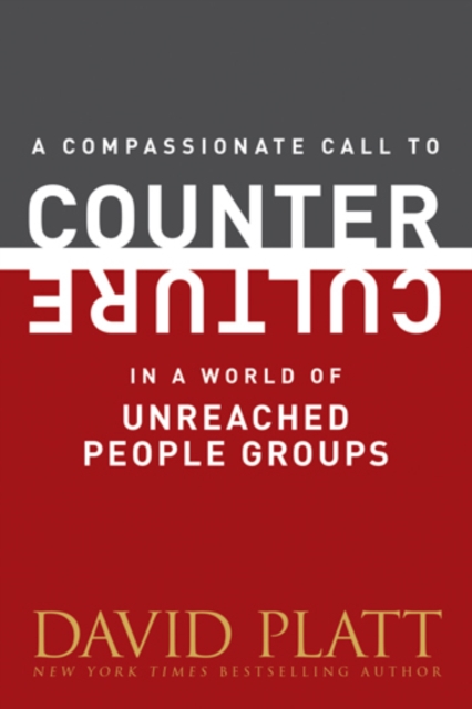 Book Cover for Compassionate Call to Counter Culture in a World of Unreached People Groups by David Platt