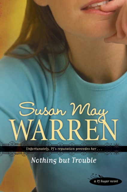 Book Cover for Nothing but Trouble by Susan May Warren