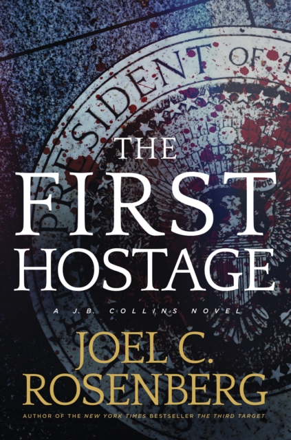 Book Cover for First Hostage by Joel C. Rosenberg