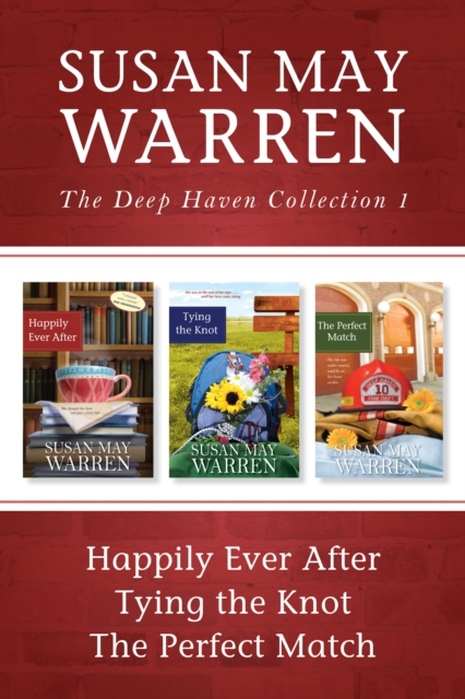 Book Cover for Deep Haven Collection 1: Happily Ever After / Tying the Knot / The Perfect Match by Susan May Warren