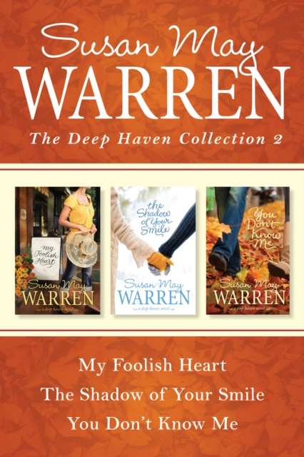 Book Cover for Deep Haven Collection 2: My Foolish Heart / The Shadow of Your Smile / You Don't Know Me by Susan May Warren