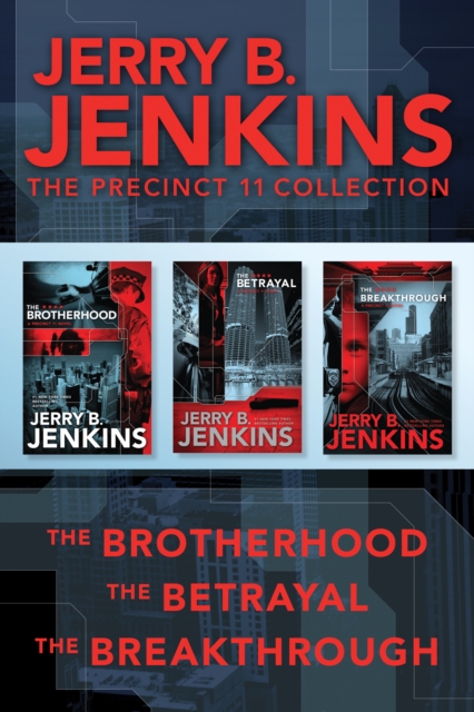 Book Cover for Precinct 11 Collection: The Brotherhood / The Betrayal / The Breakthrough by Jerry B. Jenkins