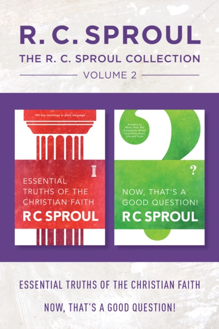 Book Cover for R.C. Sproul Collection Volume 2: Essential Truths of the Christian Faith / Now, That's a Good Question! by R.C. Sproul