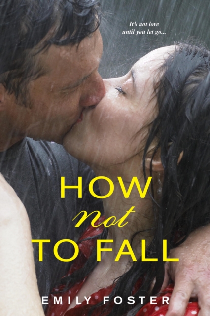 Book Cover for How Not to Fall by Emily Foster