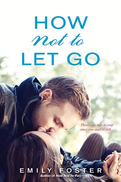 Book Cover for How Not to Let Go by Emily Foster