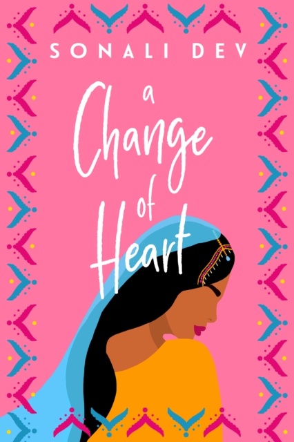 Book Cover for Change of Heart by Sonali Dev