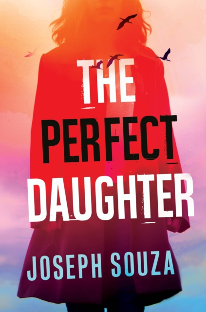 Book Cover for Perfect Daughter by Joseph Souza