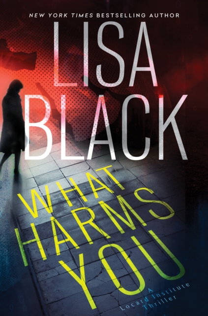 Book Cover for What Harms You by Lisa Black