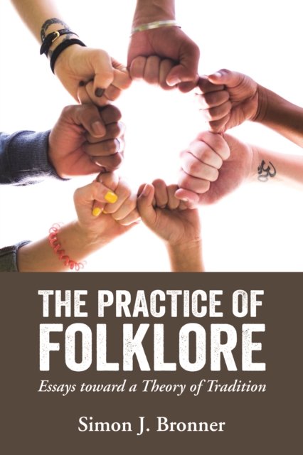 Book Cover for Practice of Folklore by Simon J. Bronner