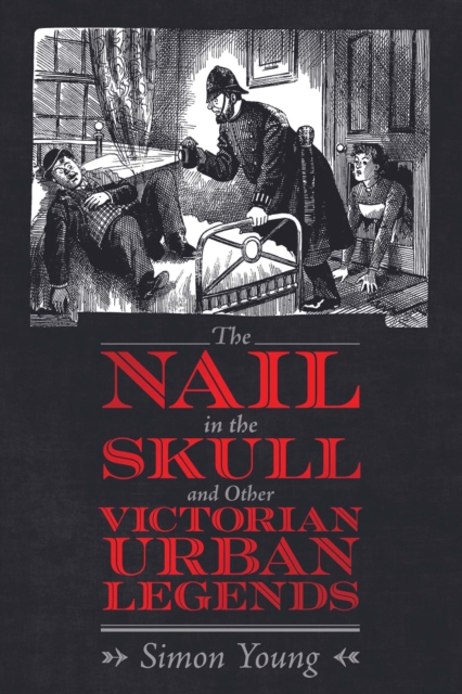 Book Cover for Nail in the Skull and Other Victorian Urban Legends by Simon Young