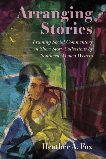 Book Cover for Arranging Stories by Heather A. Fox