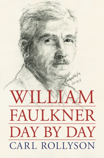 Book Cover for William Faulkner Day by Day by Carl Rollyson