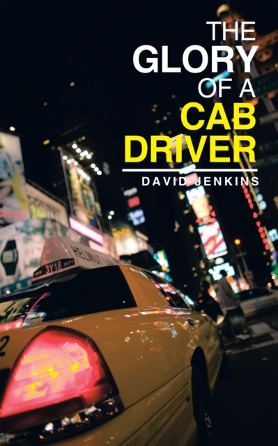 Book Cover for Glory of a Cab Driver by David Jenkins