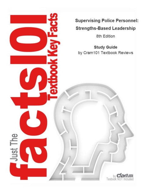 Book Cover for e-Study Guide for: Supervising Police Personnel: Strengths-Based Leadership by Cram101 Textbook Reviews