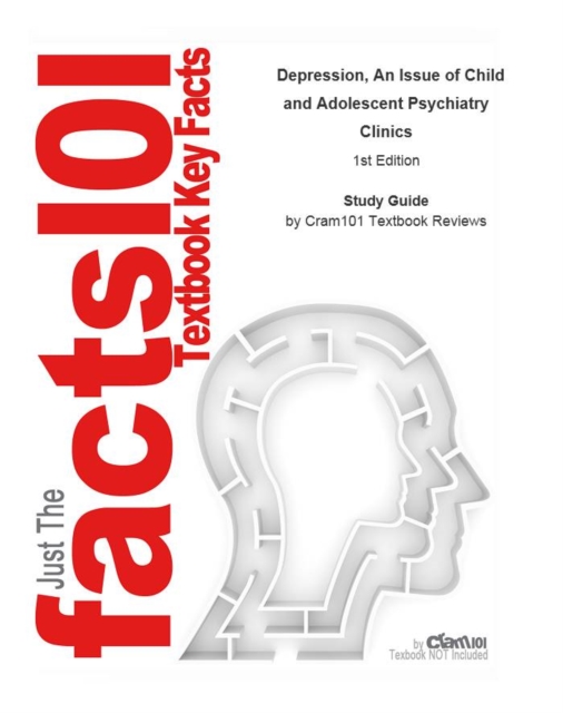 Book Cover for e-Study Guide for: Depression, An Issue of Child and Adolescent Psychiatry Clinics by Gil Zalsman, ISBN 9781416037934 by Cram101 Textbook Reviews